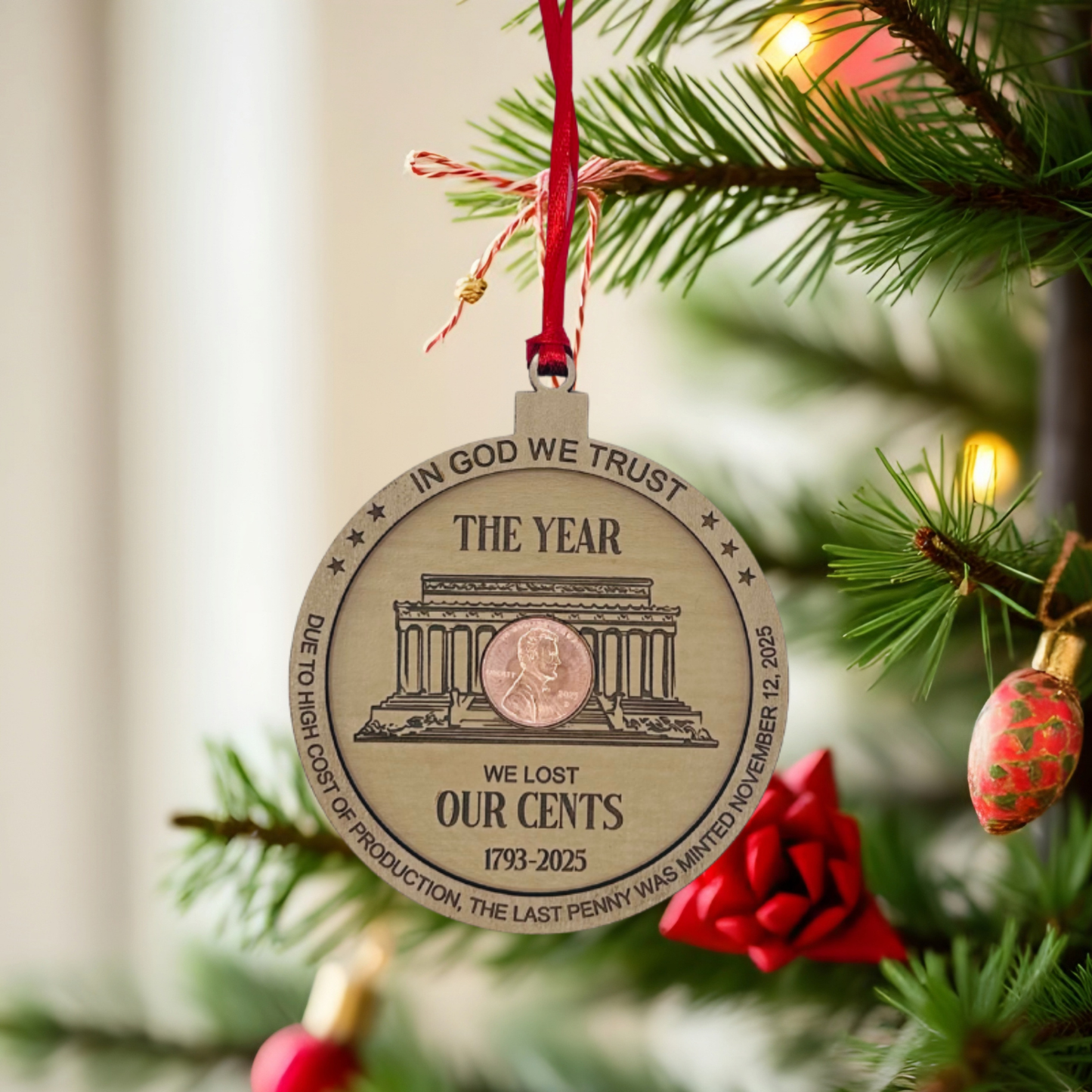 2025 Commemorative Penny Ornament with Uncirculated 2025 Penny, The Year We Lost Our Cents, Wood, 3.5 Inch Diameter, Christmas Tree Decoration, Laser Engraved